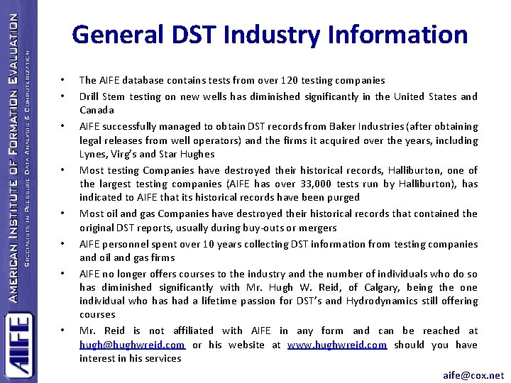 General DST Industry Information • • The AIFE database contains tests from over 120