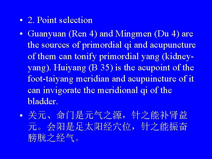  • 2. Point selection • Guanyuan (Ren 4) and Mingmen (Du 4) are
