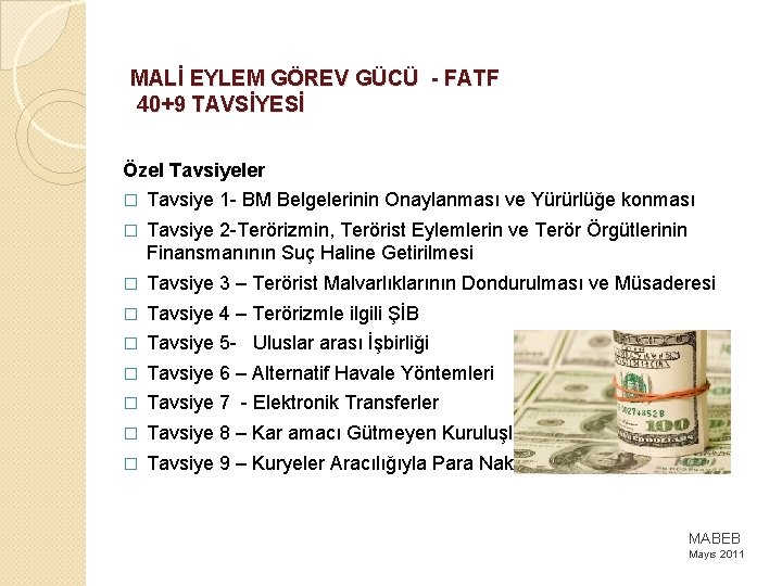 MALİ EYLEM GÖREV GÜCÜ - FATF 40+9 TAVSİYESİ Özel Tavsiyeler � Tavsiye 1 -