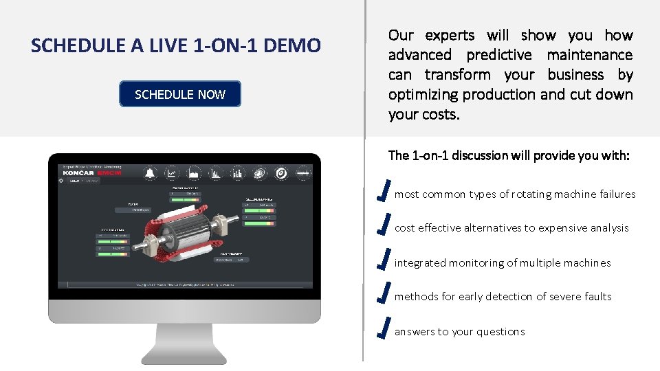 SCHEDULE A LIVE 1 -ON-1 DEMO SCHEDULE NOW Our experts will show you how