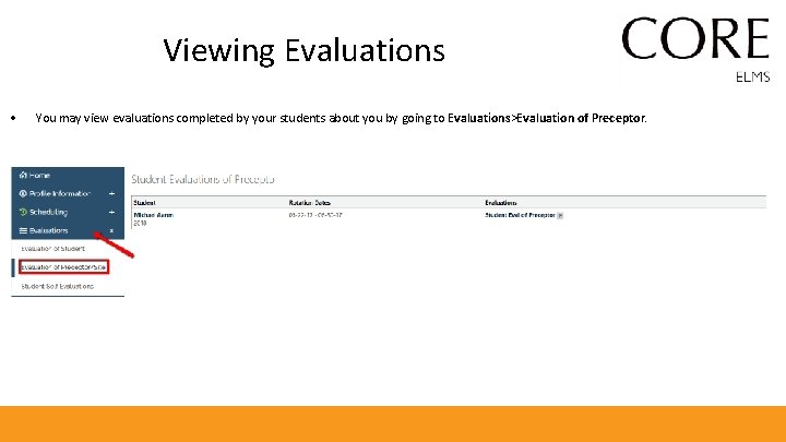 Viewing Evaluations • You may view evaluations completed by your students about you by