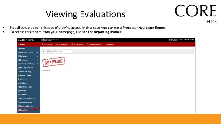 Viewing Evaluations • • Not all schools open this type of viewing access. In