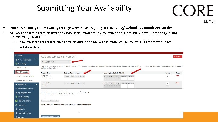 Submitting Your Availability • • You may submit your availability through CORE ELMS by
