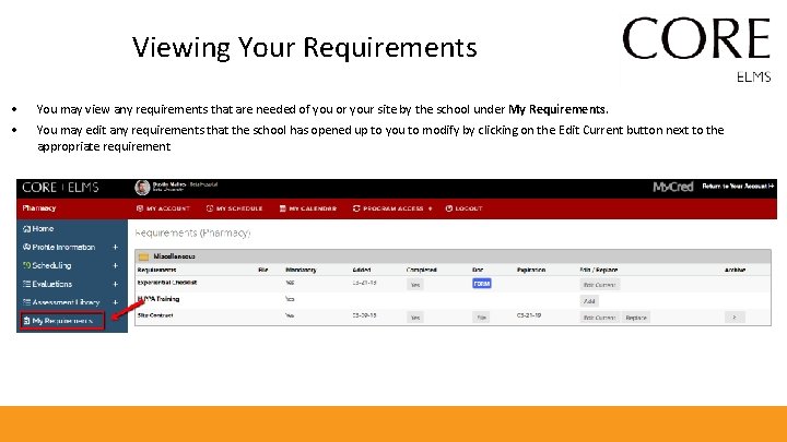 Viewing Your Requirements • You may view any requirements that are needed of you
