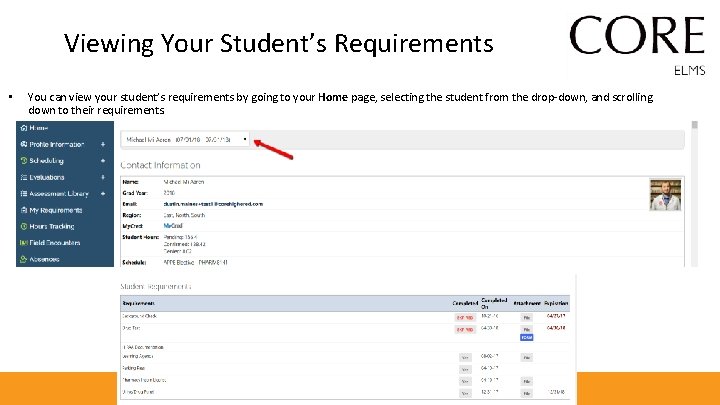 Viewing Your Student’s Requirements • You can view your student’s requirements by going to