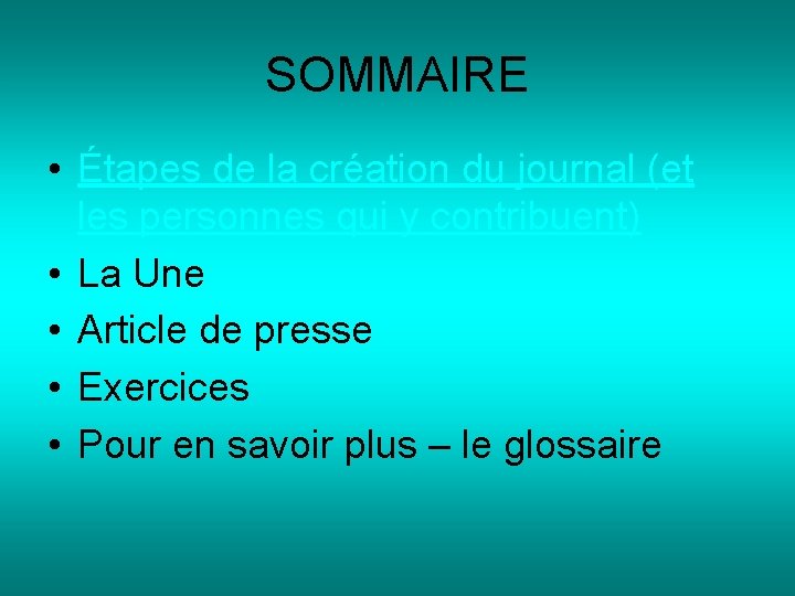 SOMMAIRE • Étapes de la création du journal (et les personnes qui y contribuent)