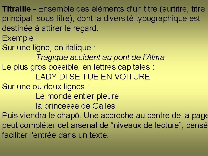 Titraille - Ensemble des éléments d'un titre (surtitre, titre principal, sous-titre), dont la diversité