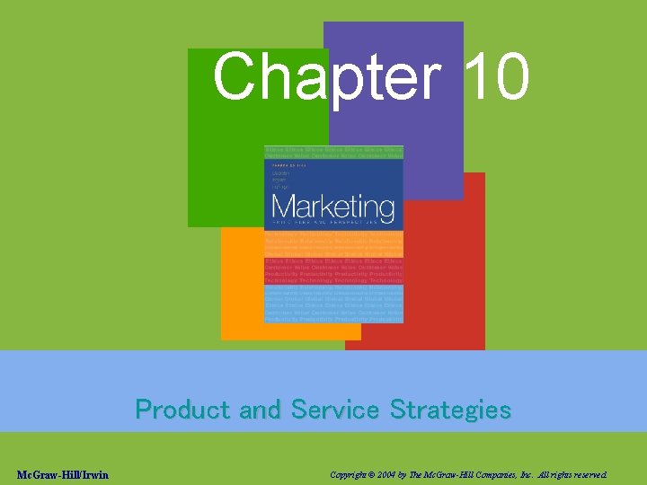 Chapter 10 Product and Service Strategies 1 -2 Mc. Graw-Hill/Irwin Copyright © 2004 by