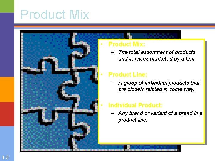 Product Mix • Product Mix: – The total assortment of products and services marketed