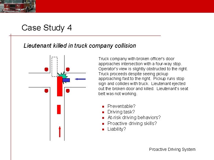 Case Study 4 Lieutenant killed in truck company collision Truck company with broken officer’s