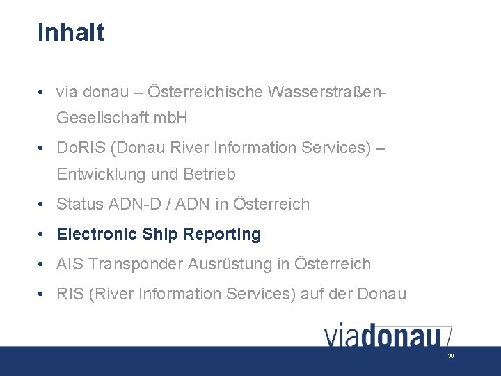 Inhalt • via donau – Österreichische Wasserstraßen. Gesellschaft mb. H • Do. RIS (Donau