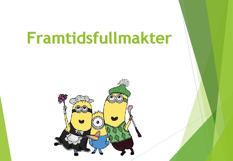 Framtidsfullmakter 