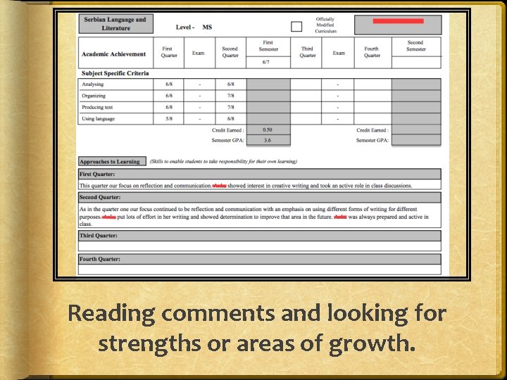 Reading comments and looking for strengths or areas of growth. 