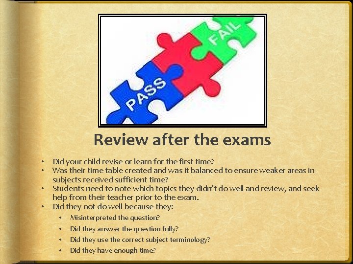 Review after the exams • Did your child revise or learn for the first