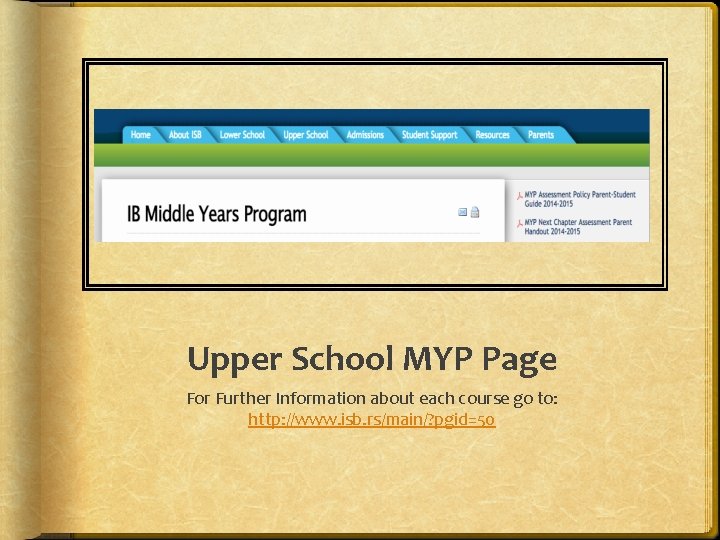 Upper School MYP Page For Further Information about each course go to: http: //www.
