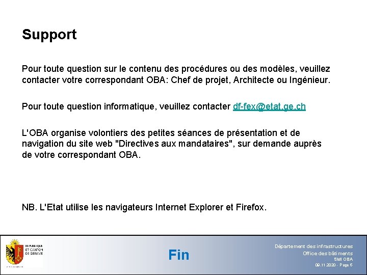 Support Pour toute question sur le contenu des procédures ou des modèles, veuillez contacter