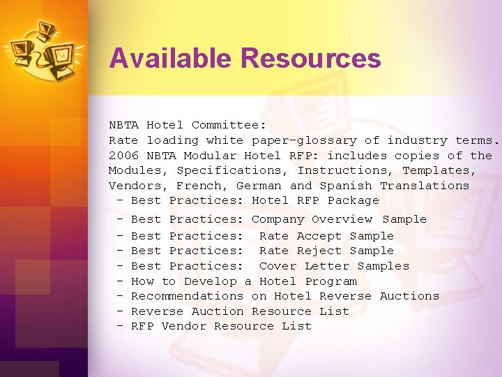 Available Resources NBTA Hotel Committee: Rate loading white paper-glossary of industry terms. 2006 NBTA