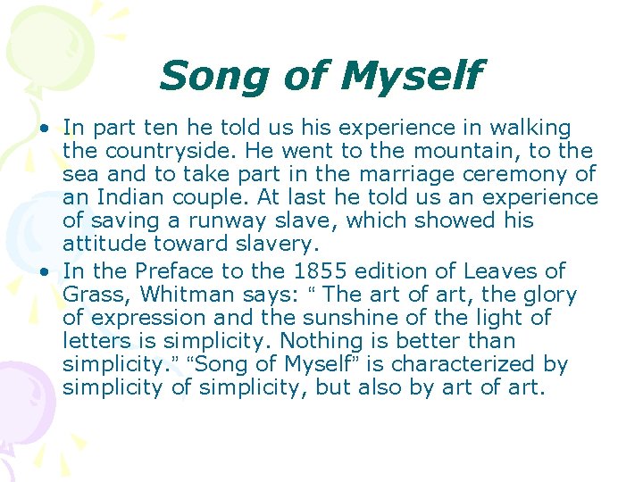 Song of Myself • In part ten he told us his experience in walking