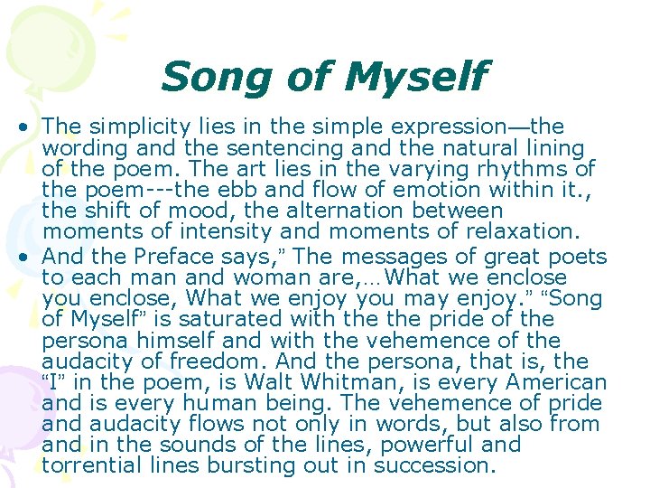 Song of Myself • The simplicity lies in the simple expression—the wording and the