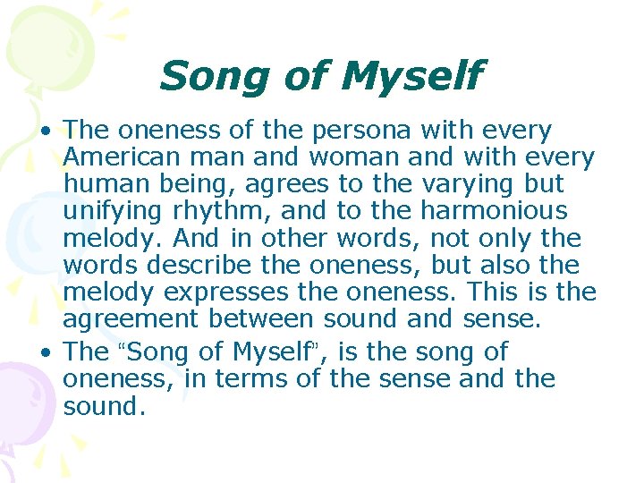 Song of Myself • The oneness of the persona with every American man and
