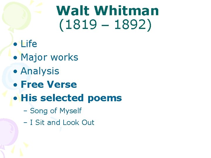 Walt Whitman (1819 – 1892) • Life • Major works • Analysis • Free