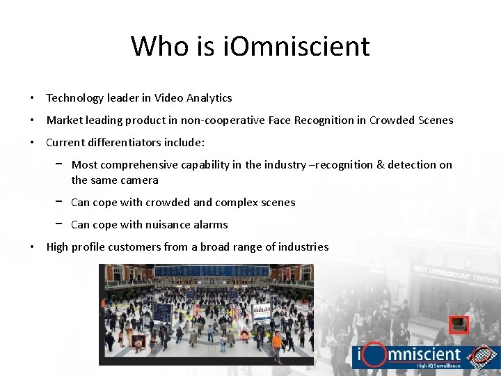 Who is i. Omniscient • Technology leader in Video Analytics • Market leading product