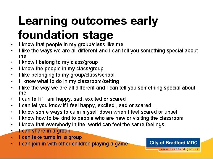  • • • • Learning outcomes early foundation stage I know that people