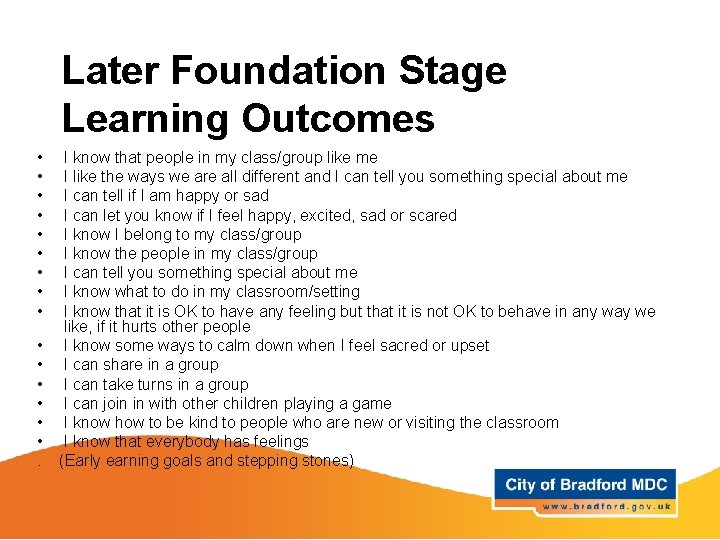Later Foundation Stage Learning Outcomes • • • • . I know that people