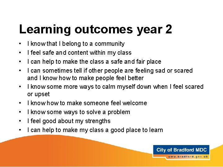 Learning outcomes year 2 • • • I know that I belong to a