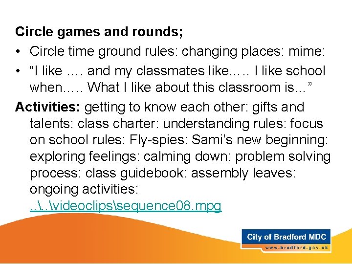 Circle games and rounds; Learning opportunities - Year • Circle time ground rules: changing