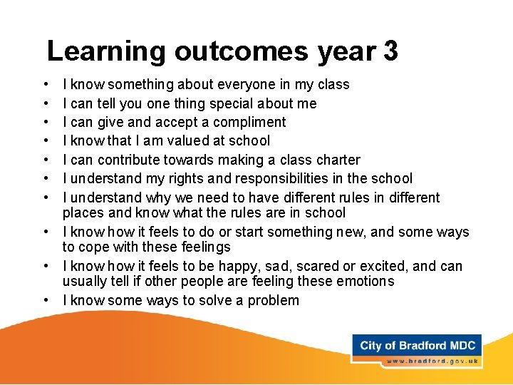 Learning outcomes year 3 • • I know something about everyone in my class