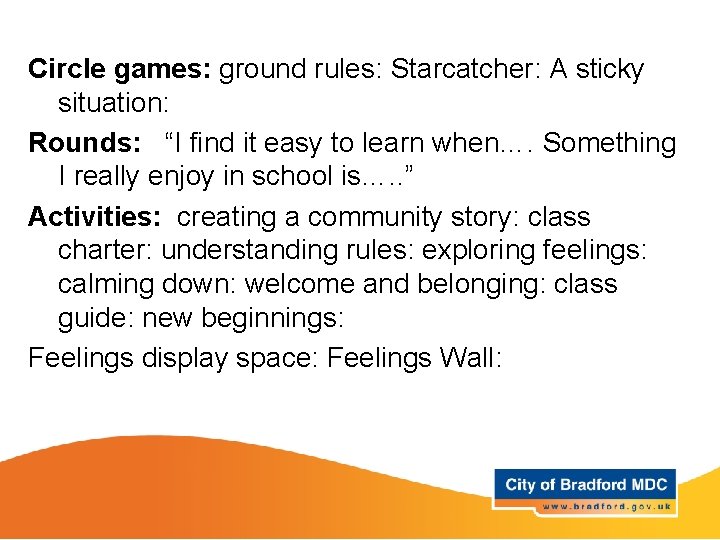 Circle games: ground rules: Starcatcher: A sticky Learning opportunities Year 5 situation: Rounds: “I