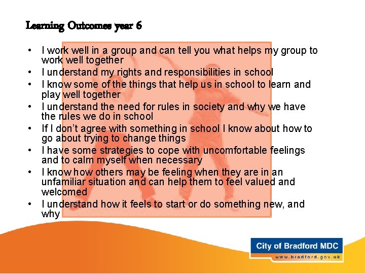 Learning Outcomes year 6 • I work well in a group and can tell