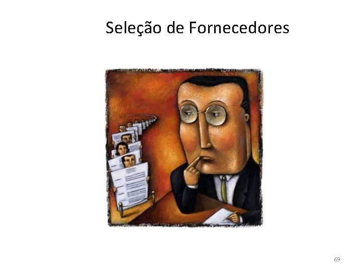 Seleção de Fornecedores 69 