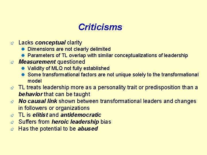 Criticisms ÷ Lacks conceptual clarity ® Dimensions are not clearly delimited ® Parameters of
