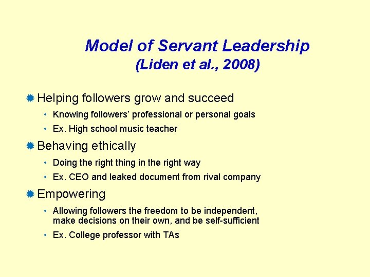 Model of Servant Leadership (Liden et al. , 2008) ® Helping followers grow and