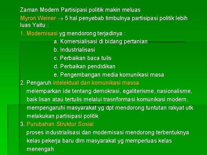 Zaman Modern Partisipasi politik makin meluas Myron Weiner 5 hal penyebab timbulnya partisipasi politik