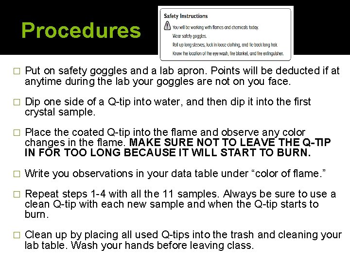 Procedures � Put on safety goggles and a lab apron. Points will be deducted Procedures � Put on safety goggles and a lab apron. Points will be deducted