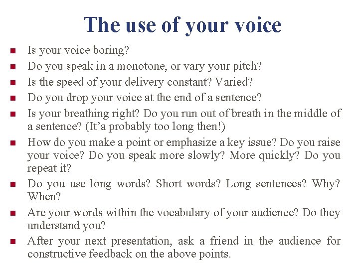 The use of your voice n n n n n Is your voice boring?