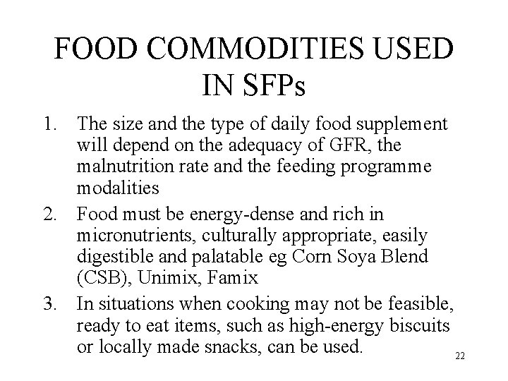 FOOD COMMODITIES USED IN SFPs 1. The size and the type of daily food