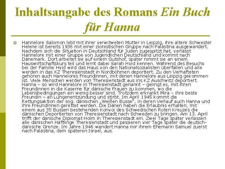 Inhaltsangabe des Romans Ein Buch für Hanna p Hannelore Salomon lebt mit ihrer verwitweten