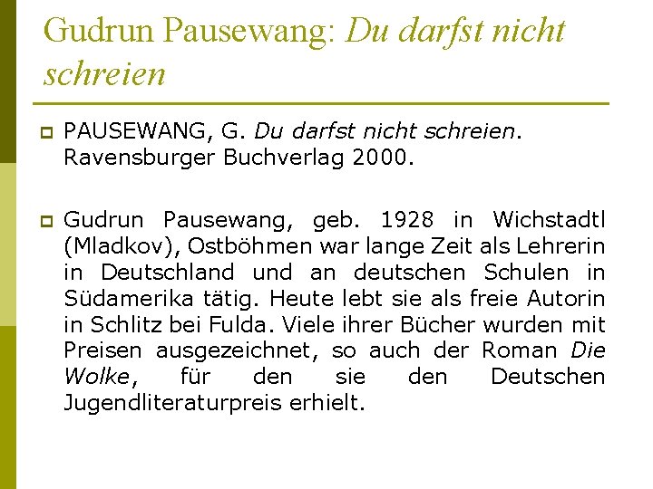 Gudrun Pausewang: Du darfst nicht schreien p PAUSEWANG, G. Du darfst nicht schreien. Ravensburger