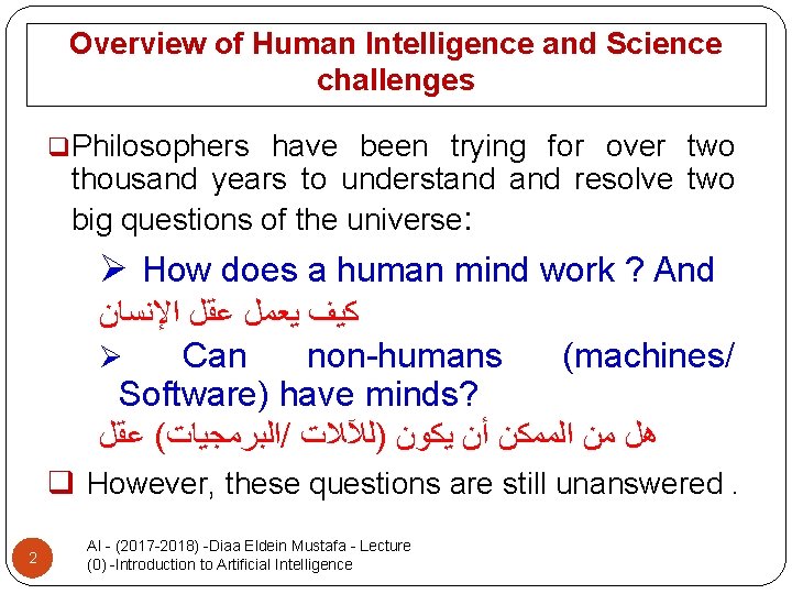 Overview of Human Intelligence and Science challenges q. Philosophers have been trying for over