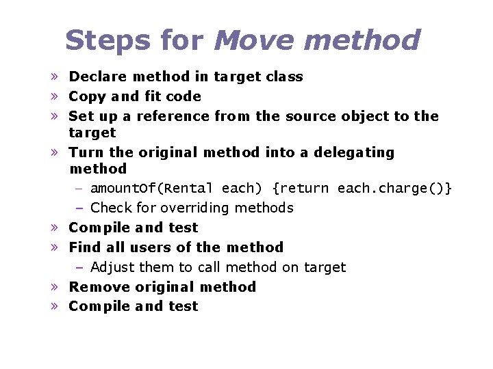 Steps for Move method » Declare method in target class » Copy and fit