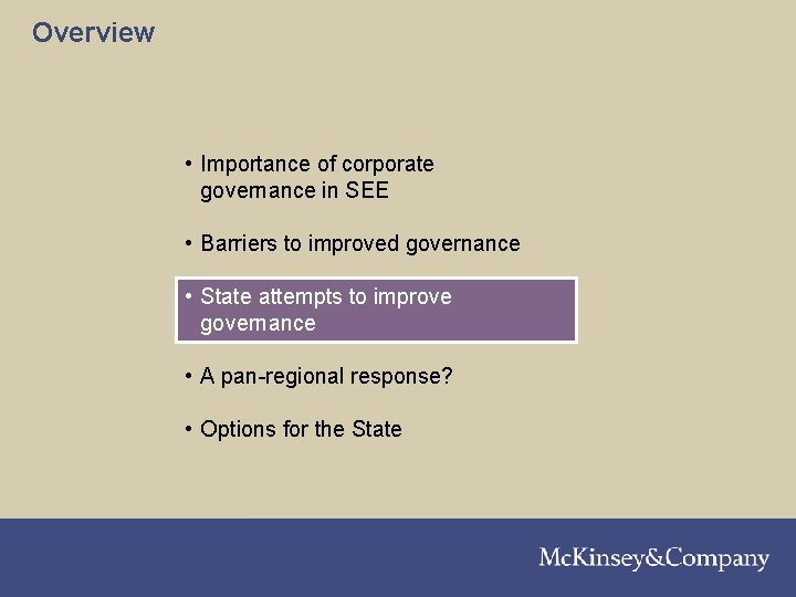 Overview • Importance of corporate governance in SEE • Barriers to improved governance •