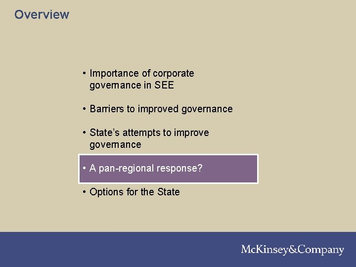 Overview • Importance of corporate governance in SEE • Barriers to improved governance •