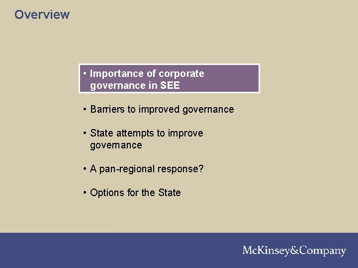 Overview • Importance of corporate governance in SEE • Barriers to improved governance •