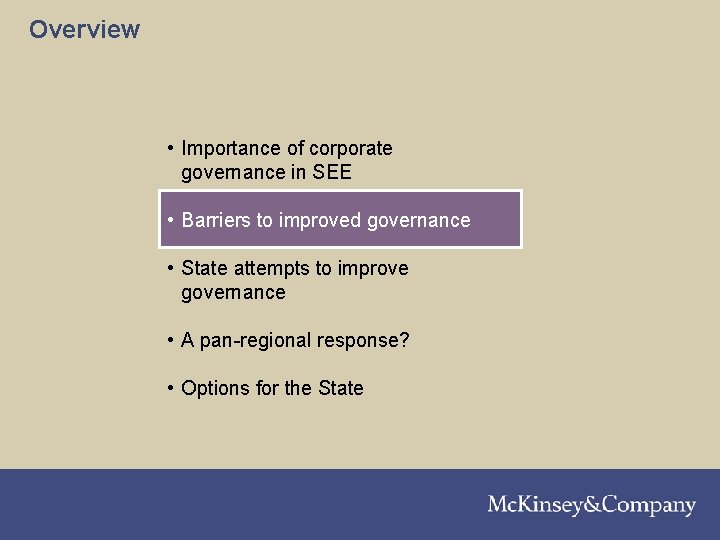 Overview • Importance of corporate governance in SEE • Barriers to improved governance •