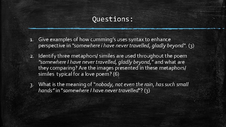 Questions: 1. Give examples of how cumming’s uses syntax to enhance perspective in “somewhere