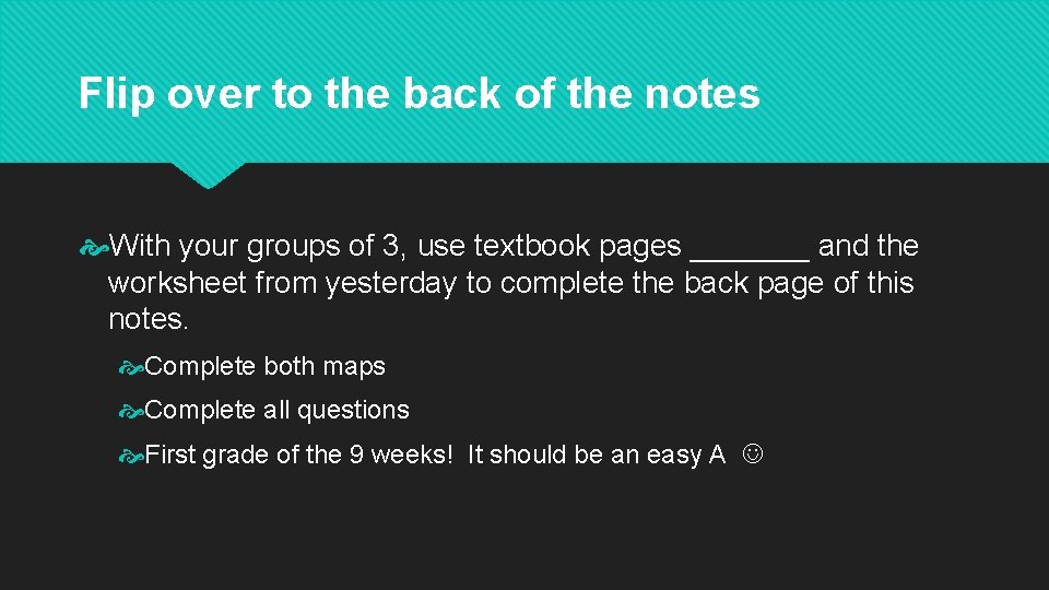 Flip over to the back of the notes With your groups of 3, use
